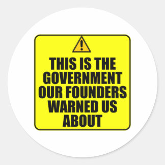 Pegatina Redonda El Gobierno Que Nuestros Fundadores Nos Advirtiero