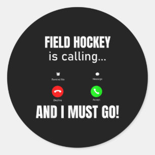 Pegatina Redonda El hockey sobre hierba está llamando y debo ir
