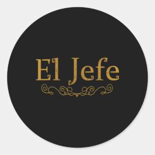 Pegatina Redonda El Jefe El Jefe En Español Divertido Jefe Mexicano