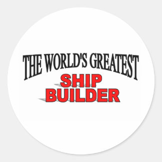 Pegatina Redonda El mayor constructor de barcos del mundo