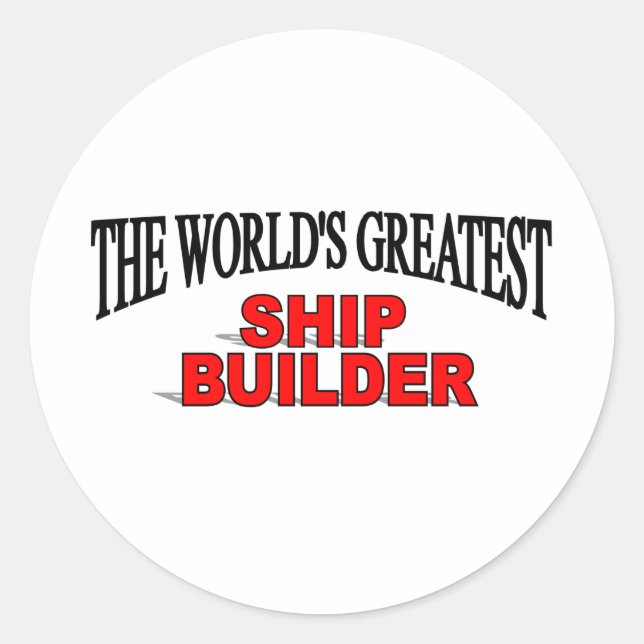 Pegatina Redonda El mayor constructor de barcos del mundo (Anverso)