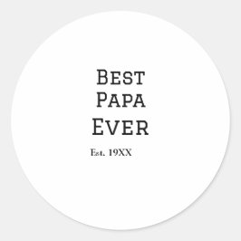 Pegatina Redonda El mejor papá jamás se presentó. Añadir el nombre 