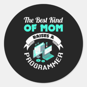 Pegatina Redonda El Mejor Tipo De Mamá Trae A Un Programador