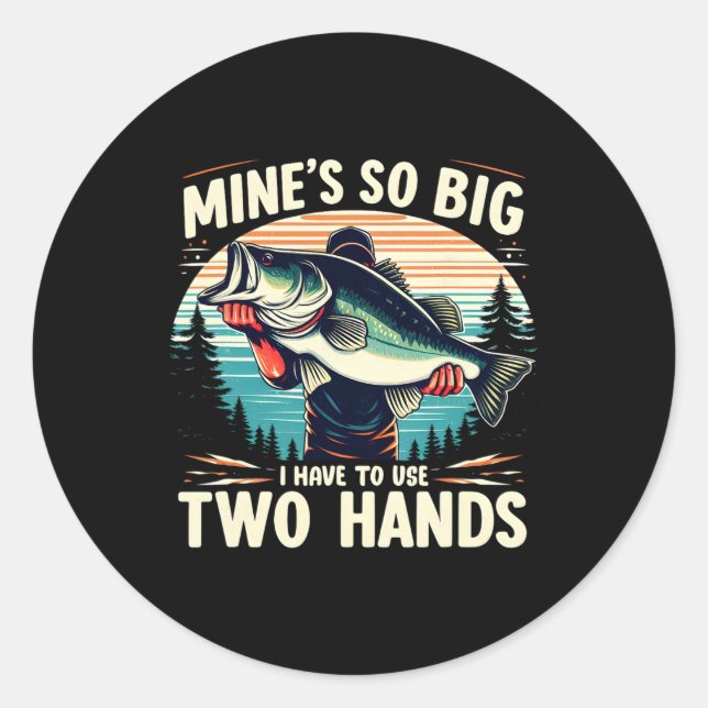 Pegatina Redonda El mío es tan grande que tengo que usar dos manos  (Anverso)