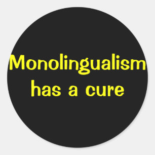 Pegatina Redonda El monolingüismo tiene cura