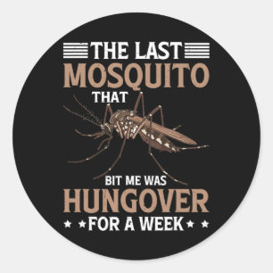 Pegatina Redonda El mosquito que me picó estuvo de resaca durante u