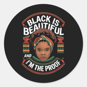 Pegatina Redonda El Negro Es Hermoso Y Yo Soy La Prueba De La Histo