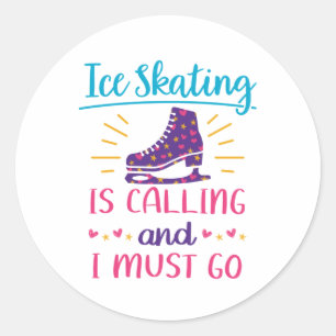 Pegatina Redonda El patinaje sobre hielo está llamando y debo ir al