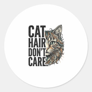 Pegatina Redonda El pelo de gato no importa Camiseta de gato con gr