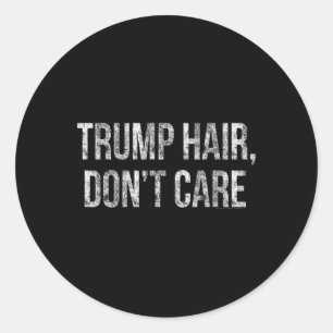 Pegatina Redonda El pelo de Trump no importa divertido Donald Trump