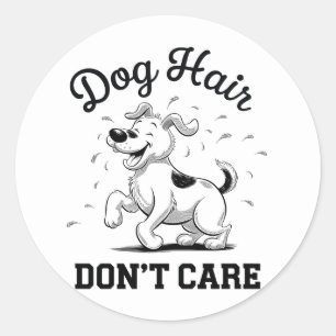 Pegatina Redonda "El pelo del perro no se preocupa" Personalizado d
