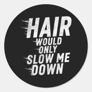 Pegatina Redonda El pelo solo ralentizaría el humor calvo vintage d