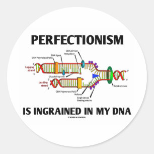 Pegatina Redonda El Perfeccionismo Está Inculcado En Mi ADN (Genes)