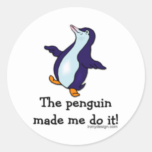 Pegatina Redonda ¡El Pingüino Me Hizo Hacerlo!