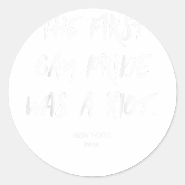 Pegatina Redonda El primer orgullo gay fue un motín - LGBT (Anverso)