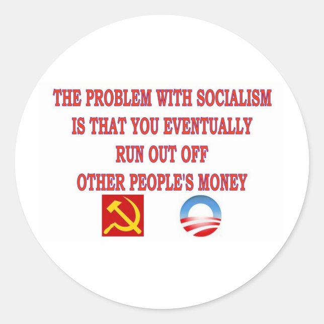 PEGATINA REDONDA EL PROBLEMA CON EL SOCIALISMO (Anverso)