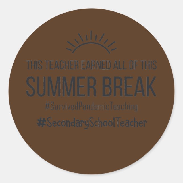 Pegatina Redonda El Profesor De Secundaria Ganó Todo Esto (Anverso)