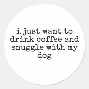 Pegatina Redonda El propietario del perro Coffee Lover Funny