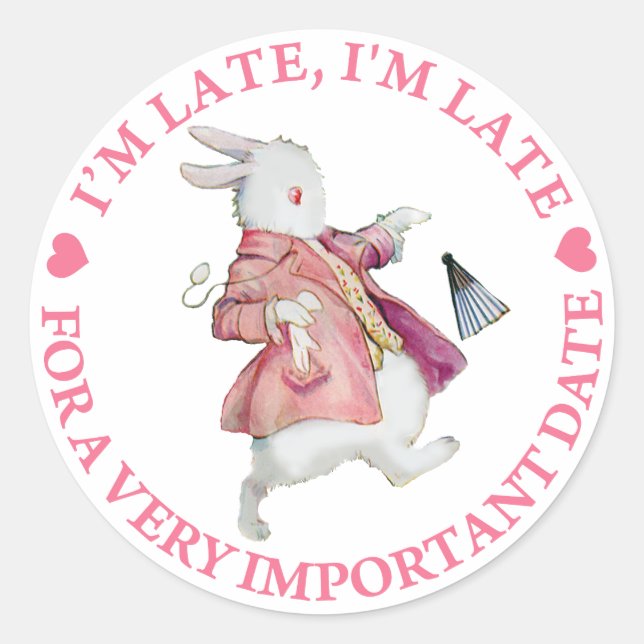 PEGATINA REDONDA EL RABBIT DE ALICE SE ACERCA: "YO LLEGÉ TARDE, YO  (Anverso)