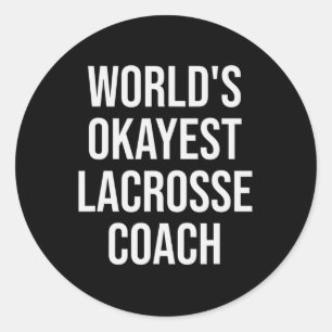 Pegatina Redonda El regalo del entrenador de Lacrosse más Okayest d