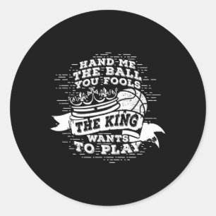 Pegatina Redonda El Rey quiere jugar al baloncesto divertido