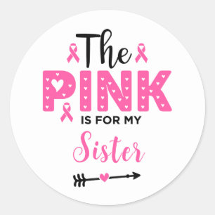 Pegatina Redonda El Rosa Es Para Mi Hermana Conciencia Sobre El Cán
