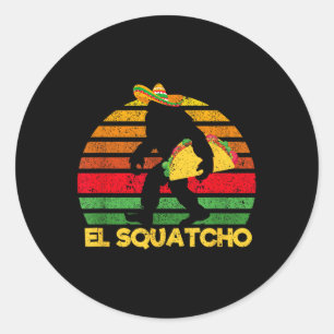 Pegatina Redonda El Squatcho Bigfoot Lover Sasquatch México Cinco