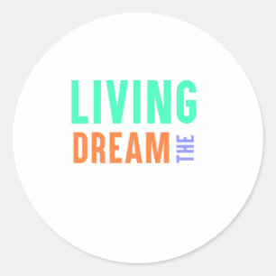 Pegatina Redonda El sueño viviente - Diseño de estilo de vida Inspi