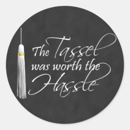 Pegatina Redonda El Tassel valía la pena