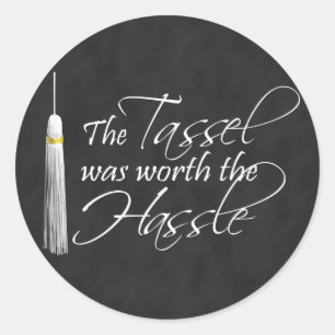 Pegatina Redonda El Tassel valía la pena