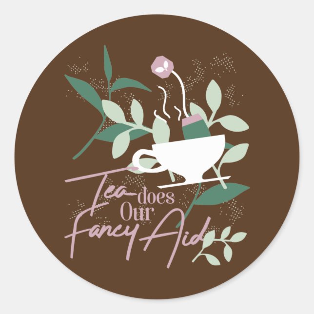 Pegatina Redonda El té hace nuestra ayuda más sofisticada (Anverso)
