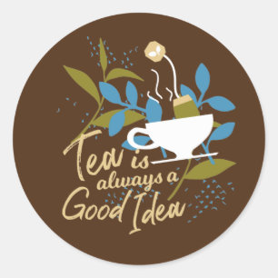 Pegatina Redonda El té siempre es una buena idea más de 2