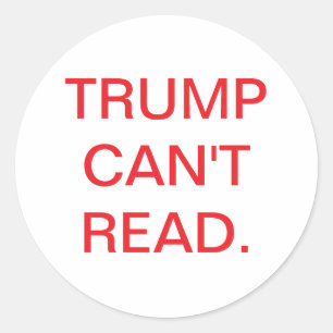 Pegatina Redonda EL Tonto TRUMP NO PUEDE LEER Hankamer Artjunkhaus 