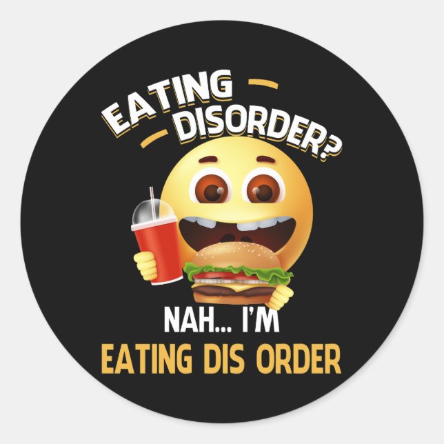 Pegatina Redonda El trastorno de la alimentación No estoy comiendo  (Anverso)