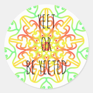 Pegatina Redonda el yeet o yeeted