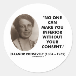Pegatina Redonda Eleanor Roosevelt Nadie te puede hacer inferior