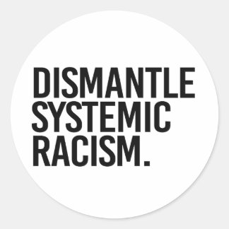 Pegatina Redonda Eliminar el racismo sistémico