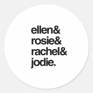 Pegatina Redonda Ellen Rosie Rachel y Jodie