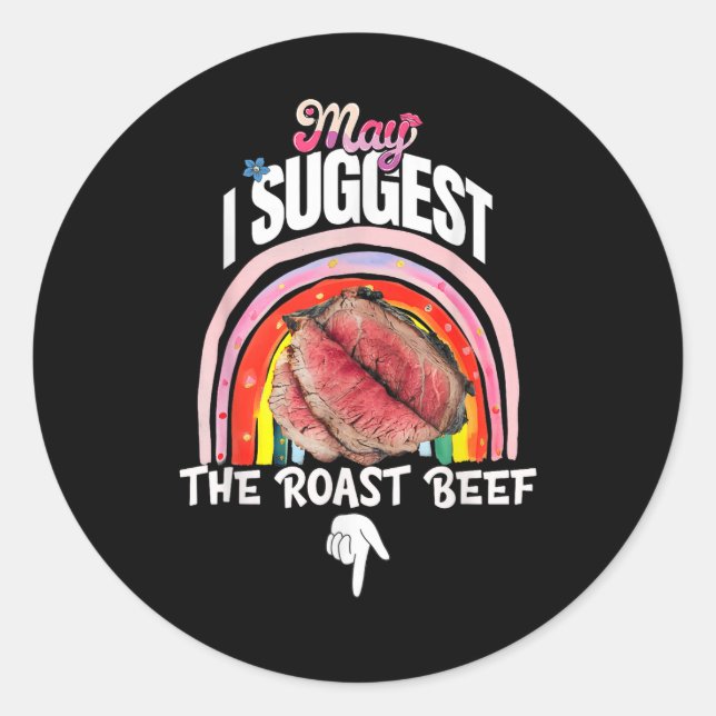 Pegatina Redonda Embarrassing May I Suggest The Roast Beef (Anverso)