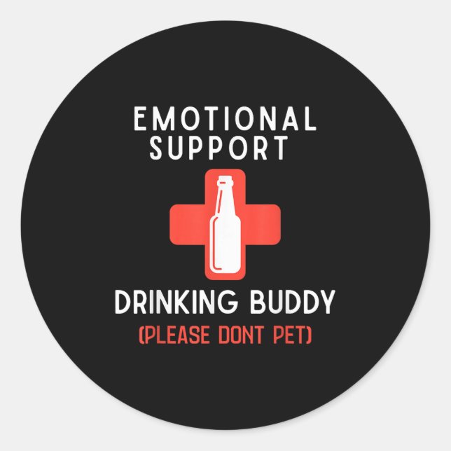 Pegatina Redonda Emotional Drinking Buddy Please Don't Pet Drunk Dr (Anverso)