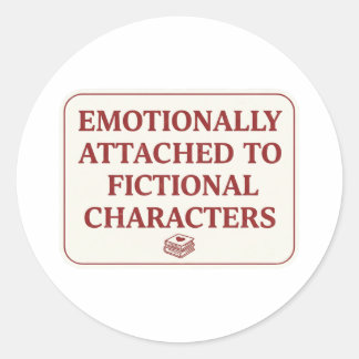 Pegatina Redonda Emotionally Attached to Fictional Characters 