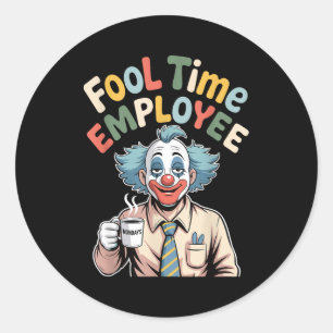 Pegatina Redonda Empleado de tiempo tonto payaso divertido humor de