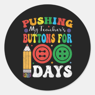 Pegatina Redonda Empujando los botones de mi profesor durante 100 d