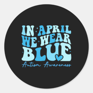Pegatina Redonda En Abril Usamos La Conciencia Del Autismo Azul