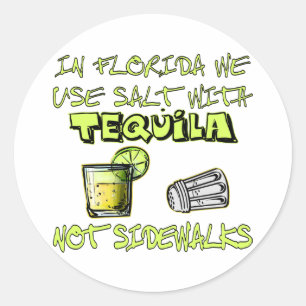 Pegatina Redonda En Florida Usamos Sal Con Tequila No Caminos