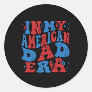 Pegatina Redonda En La Era De Mi Papá Norteamericano El 4 De Julio