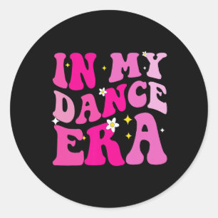 Pegatina Redonda En Mi Era de Baile Para Chicas Bailarinas Llet Mam