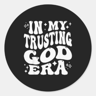 Pegatina Redonda En Mi Era de Confiar en Dios, Religioso, Fe Cristi