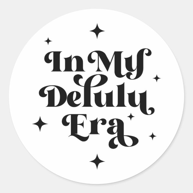 Pegatina Redonda En mi era de Delulu (Anverso)