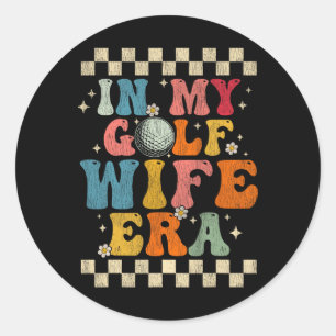 Pegatina Redonda En mi era de esposas de golf Retro Groovy Gift Wif